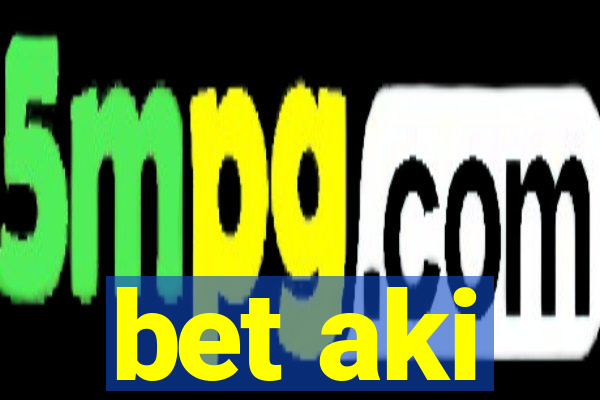 bet aki